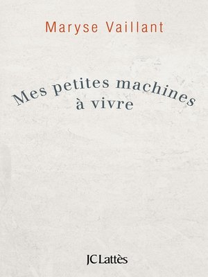 cover image of Mes petites machines à vivre